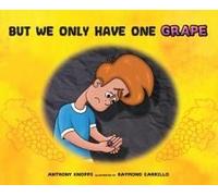 But We Only Have One Grape