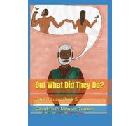 But What Did They Do?: Paul & Lucy: Book 5