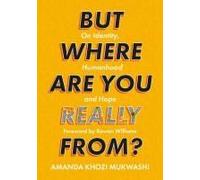 But Where Are You Really From?