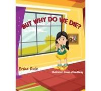 But Why Do We Die?