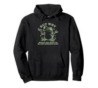 But Why Frog Be Yourself - Individuality Sarcasm Citation Sweat à Capuche