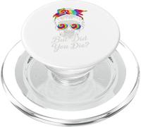 But You Die Skull Messy Bun Tie Dye Funny Rainbow PopSockets PopGrip pour MagSafe