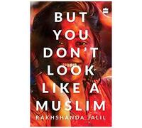 But You Don't Look Like A Muslim