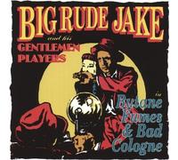 Butane Fumes & Bad Cologne by Big Rude Jake