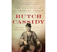 Butch Cassidy: The True Story of an American Outlaw