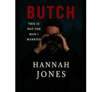 BUTCH: This is not the man I married.