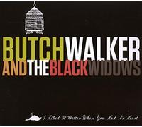 Butch Walker & Black Widows - I Liked It Better When You Had No Heart