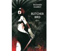 Butcher Bird Richard Kadrey (Auteur), Jean-Pierre Pugi (Traduction)