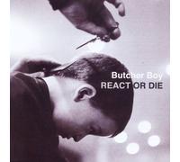 Butcher Boy - React Or Die