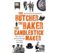 Butcher The Baker The Candlestick Maker Roger Hutchinson, (Auteur)