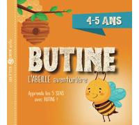 BUTINE, l'abeille aventurière: Histoire pour les 4-5 ans