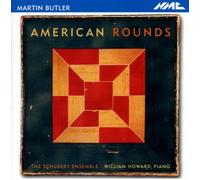 Butler : American Rounds. Schubert Ensemble.