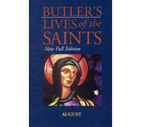 Butler's Lives Of The Saints: August