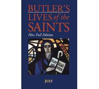 Butler's Lives Of The Saints: July