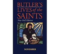 Butler's Lives Of The Saints: November