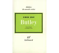 Butley - - Simon Gray - Gallimard - Livre