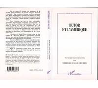 Butor Et L'amérique - Colloque De Queen's University, - Kingston, Canada, Octobre 1996