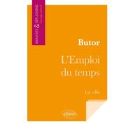 Butor, L'Emploi du temps - la ville - Collectif - Ellipses - Livre