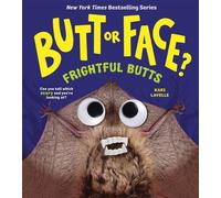 Butt or Face? Volume 6 Frightful Butts - Kari Lavelle - Sourcebooks Explore - ebook (ePub) - Livre