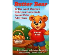 Butter Bear and The Aunt Orphia’s Pound Cake Adventure
