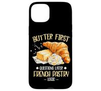 Butter First Questions Later French Pastry Logic Coque pour iPhone 15 Plus