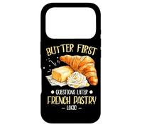 Butter First Questions Later French Pastry Logic Coque pour iPhone 17 Pro
