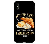 Butter First Questions Later French Pastry Logic Coque pour iPhone XS Max