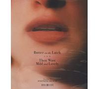 Butter on the Latch / Thou Wast Mild and Lovely Blu-ray