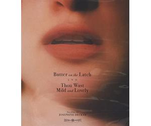 Butter on the Latch / Thou Wast Mild and Lovely Blu-ray