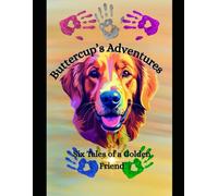 Buttercup’s Adventures: Six Tales of a Golden Friend