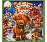 Buttercup the Highland Cow Who Thought She Was Santa's Helper.