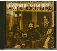 Butterfield, Paul -Better - Live at Winterland..