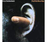 Butterfield,Paul - Put It in Your Ear