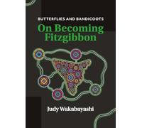 Butterflies and Bandicoots: On Becoming Fitzgibbon