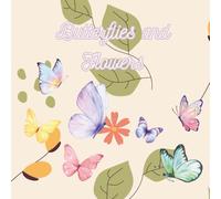 Butterflies and Flowers: Simple and Easy Coloring Book