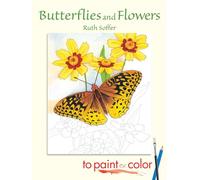 Butterflies and Flowers: To Paint or Color