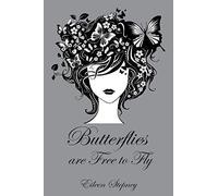 Butterflies Are Free To Fly