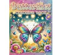 Butterflies Coloring Book: A whimsical coloring adventure