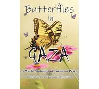Butterflies in Gaza: A World Anthology of Poems on Peace