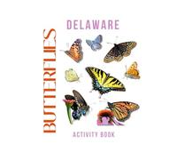 Butterflies of Delaware Activity Book: Discover Delaware’s Colorful Butterfly World!