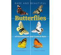 Butterflies of Kazakhstan and Central Asia.: Rare and beautiful