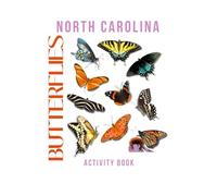 Butterflies of North Carolina Activity Book: A Young Explorer's Guide to Pollinators of the Tar Heel State!