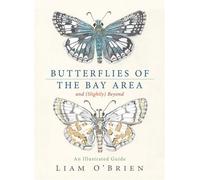 Butterflies of the Bay Area and (Slightly) Beyond An Illustrated Guide - Liam O’Brien - Heyday - ebook (ePub) - Livre