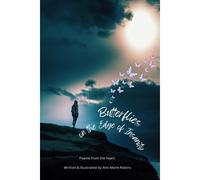 Butterflies On The Edge Of Insanity: Poems From The Heart