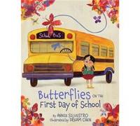 Butterflies on the First Day of School by Annie Silvestro Annie Silvestro (Auteur)