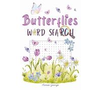 Butterflies Word Search: 55 Puzzles Celebrating the Magic of Butterflies