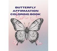 Butterfly Affirmation Coloring book: Positive affirmations