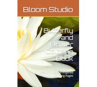 Butterfly and Flower Coloring Book: Beautiful Nature-Inspired Coloring Pages