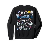 Butterfly, c'est une belle journée pour me laisser seule, meilleure épouse de tous les temps Sweatshirt