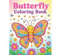 Butterfly Coloring Book: Coloring Pages for Kids Ages 3-8 | Cute Butterflies, Flowers, and Nature Scenes to Spark Creativity